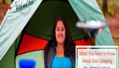 a woman standing in front of a tent with the words what you need to know about solo camping