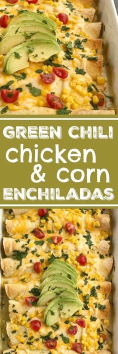 green chili chicken and corn enchiladas in a casserole dish