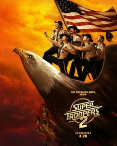 the poster for the movie super troopers 2 is shown in front of an american flag