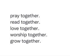 the words pray together read together love together worship together grow together on a white background