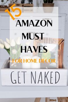 a white table with flowers and candles on it that says, 15 amazon must haves for home decor get naked