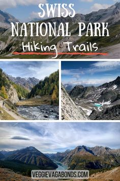 the swiss national park hiking trails with text overlay that reads, hikes and mountains