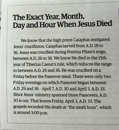 an article in the paper that says, the exact year month, day and hour when jesus died