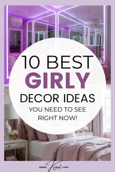 the words 10 best girly decor ideas you need to see right now in purple