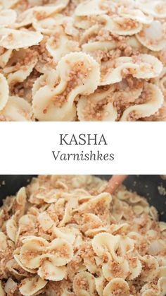 some food is being cooked in a skillet and the words kasha varnishkes are above it