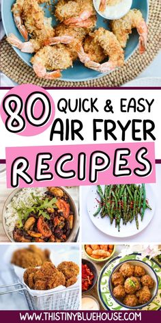 air fryer recipe collage with text overlay that reads 80 quick and easy air fryer recipes