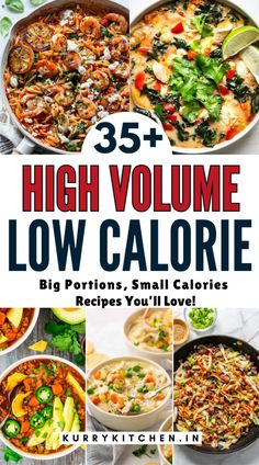 25 high volume low calorie recipes that are easy to make and delicious for the whole