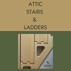 the book cover for attic stairs and ladders, with an image of wooden steps