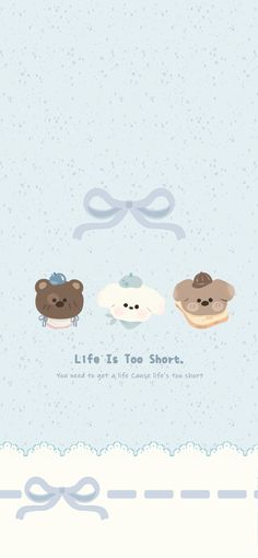 two teddy bears sitting next to each other on top of a snow covered ground with the words life is too short