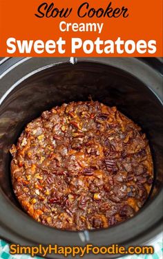 slow cooker with sweet potatoes in it and text overlay that reads slow cooker creamy sweet potatoes