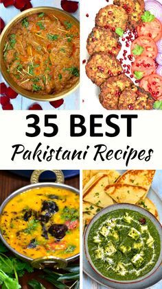 the 25 best pakistani recipes are featured in this collage with text overlay