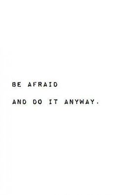 the words be afraid and do it anyway are written in black on a white background