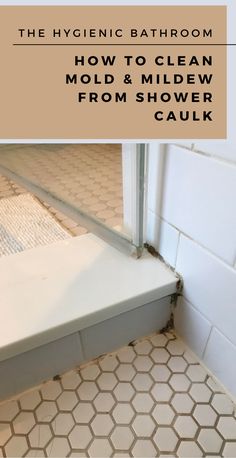 how to clean mold and mildew from shower caulk - the hygienic bathroom