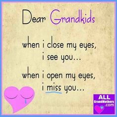 a pink heart with the words dear grandkids when i close my eyes, i see you