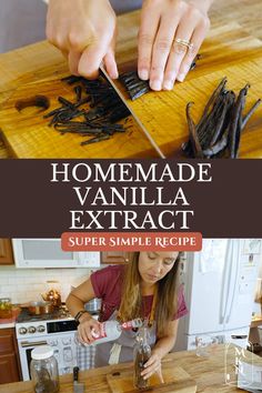 a woman cutting up some kind of food on top of a wooden table with text overlay that reads homemade vanilla extract super simple recipe