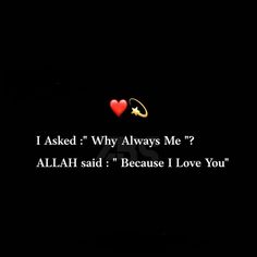 an image of two hearts with the words i asked why always me? aliah said because i love you