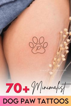 a dog paw tattoo on the back of a woman's thigh with text overlay