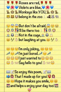 an image of some emoticions on lined paper with the words roses are red, violets are blue, and monkeys like you belong in the zoo