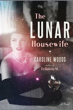 the lunar housewife book cover with an image of a woman sitting in front of a window