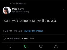 two tweets that are on the same page, one says i can't wait to impress myself this year