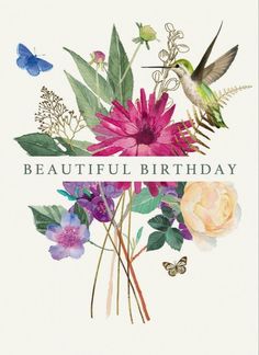 a birthday card with flowers, butterflies and a hummingbird on the front that says beautiful birthday