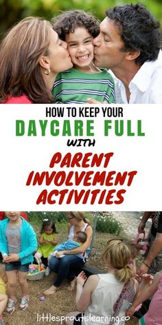 two people kissing each other with the words how to keep your day care full with parent involvement activities