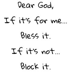 a black and white photo with the words dear god if it's for me, blessing