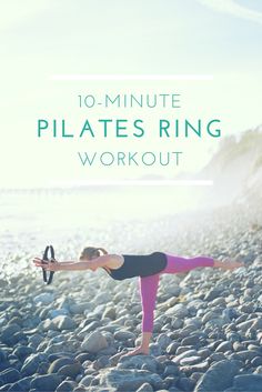 a woman doing yoga on the beach with text overlay reading 10 - minute pilates ring workout