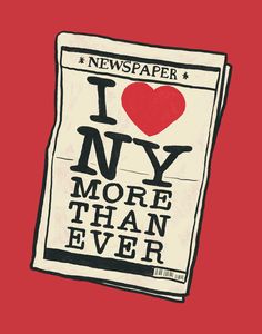 a newspaper with the words i love ny more than ever on it and a red background