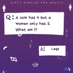 a purple background with white letters and black lettering that says q cow has 4 but a woman only has 2 what am i?