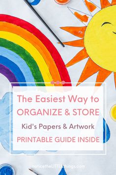 the easy way to organize & store kids'papers and artwork printable guide inside