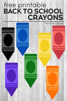 the back to school crayons printable is displayed on a wooden background with text that reads free printable back to school crayons