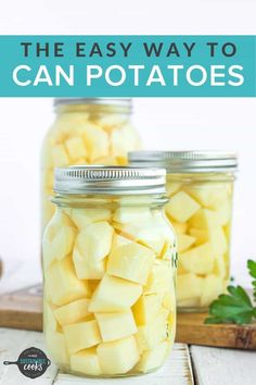 two mason jars filled with cut up potatoes on top of a wooden cutting board and text overlay that reads the easy way to can potato