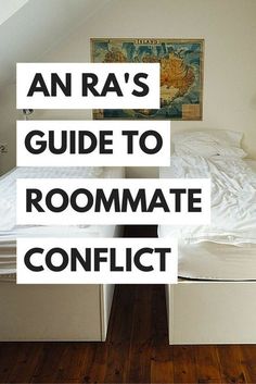 an image of a bedroom with the words an ra's guide to roommates conflict