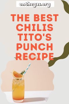 the best chilis, tios, and punch recipe is on display in this advertisement