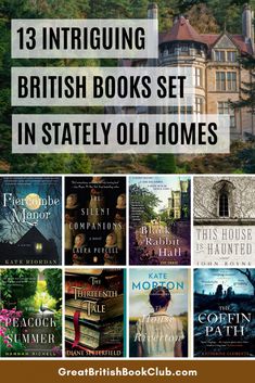 books set in stately old homes with the title 13 intriguing british books set in stately old homes