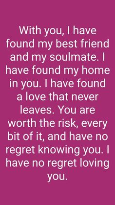 a quote that says, with you, i have found my best friend and my soulmate