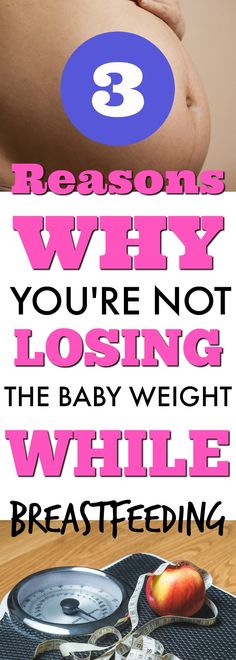 a woman's stomach with the words 3 reason why you're not losing the baby weight while breastfeeding