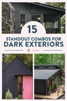 the front and side of a small cabin with text overlay that reads 15 standout combos for dark exteriors