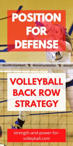 volleyball ball back row strategy position for defense and volley ball return to the net, with an image of a female player in action