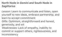 the north note in gemin and south node in sagittarius lesson learn to communicate and listen, open yourself to new ideas, embrace,