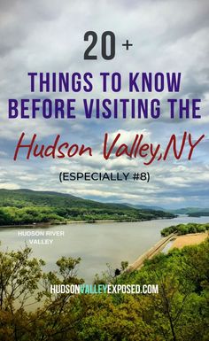 the hudson valley with text overlay that reads 20 things to know before visiting the hudson valley