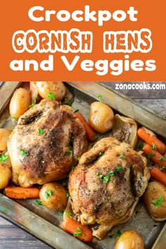 crockpot gornish hens and veggies on a baking sheet