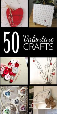 valentine crafts are featured in this collage with the words 50 valentine crafts on it