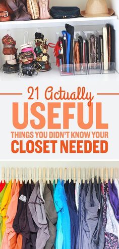 an organized closet with clothes and handbags in it, the title reads 21 actually useful things you didn't know your closet needed