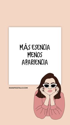 a woman with her hand on her face and the words, mas essena menos apr