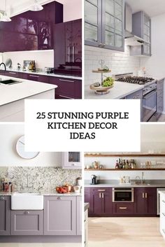 purple and white kitchen cabinets with the words 25 stunning purple kitchen decor ideas