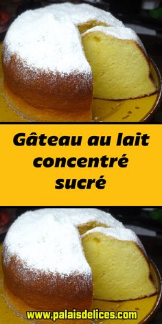 two pictures of a cake that has been cut in half with the words gateau au lait concente sucre