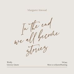 the cover for in the end we all become stories, with handwritten text on it