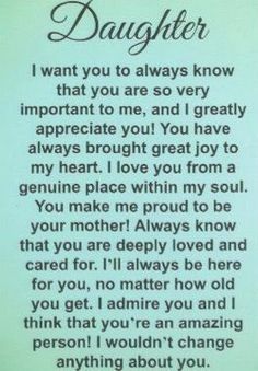 a poem written in black ink on a green background with the words, daughter i want you to always know that you are so very important to me